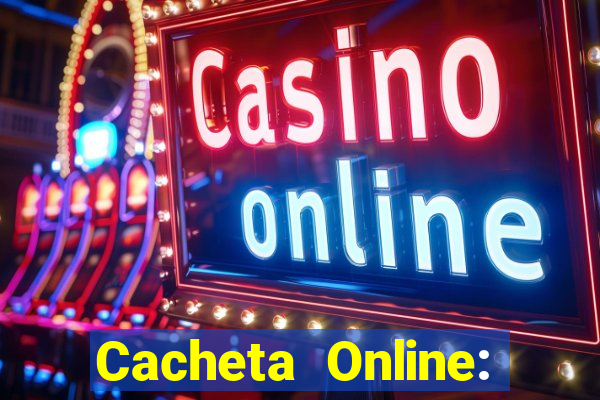 Cacheta Online: Jogo de Cartas