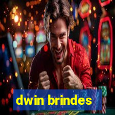 dwin brindes