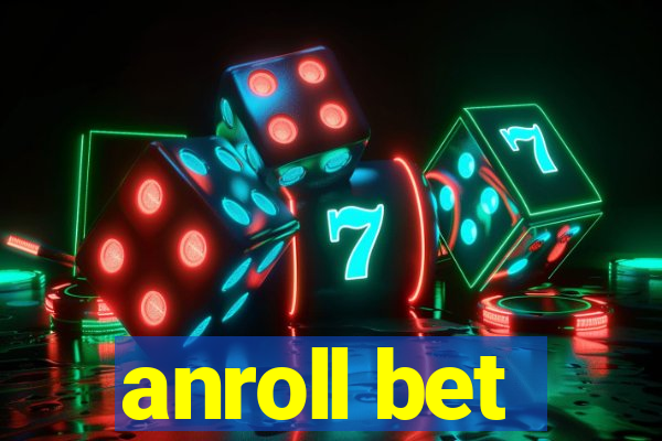 anroll bet