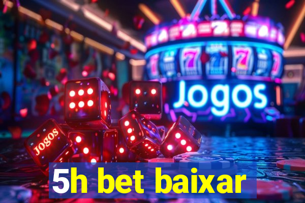 5h bet baixar