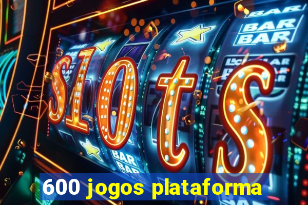 600 jogos plataforma