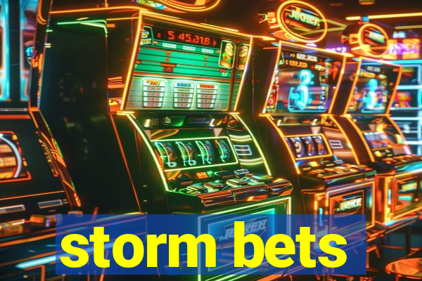 storm bets