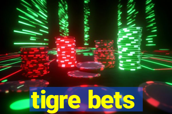 tigre bets