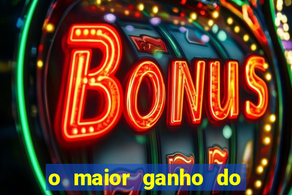 o maior ganho do fortune tiger