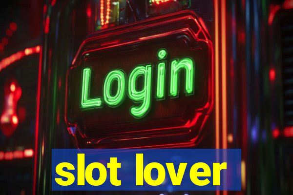 slot lover