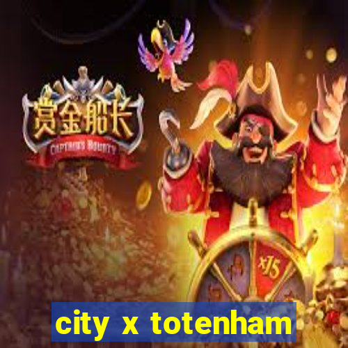 city x totenham