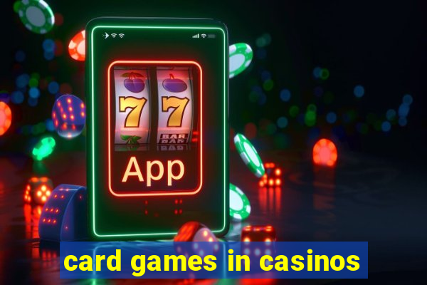 card games in casinos