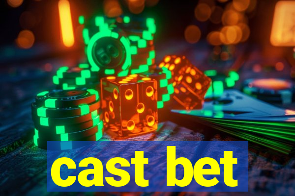 cast bet