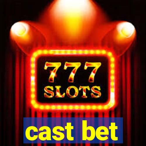 cast bet