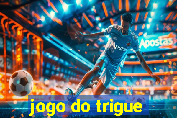 jogo do trigue