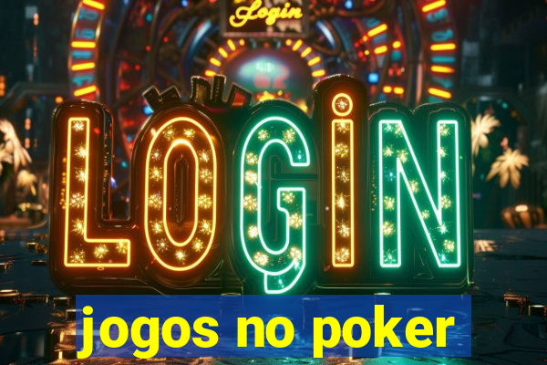 jogos no poker