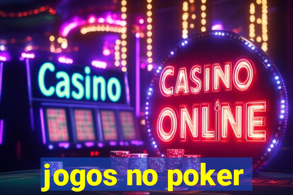 jogos no poker