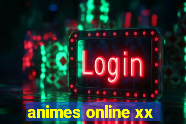 animes online xx