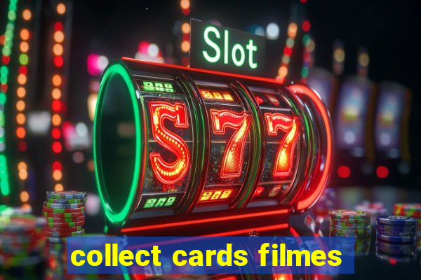 collect cards filmes