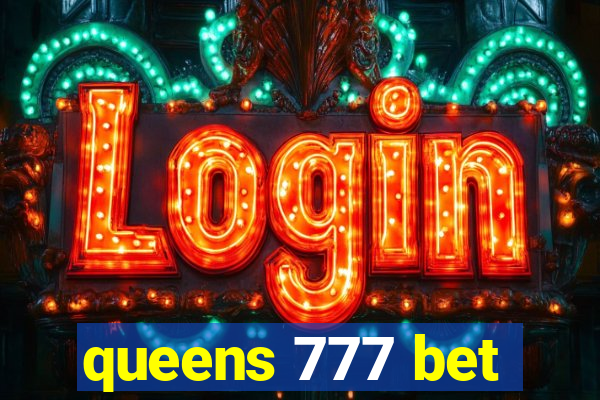 queens 777 bet