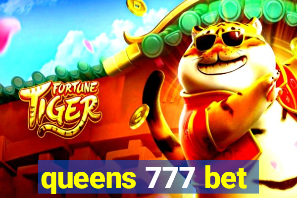 queens 777 bet