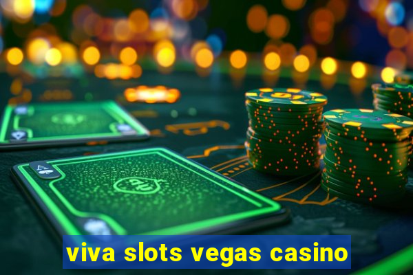 viva slots vegas casino