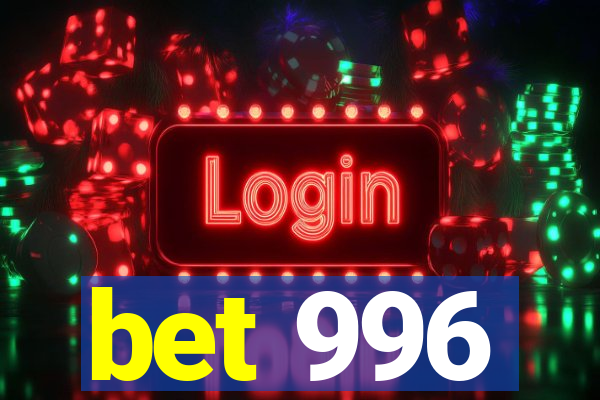 bet 996