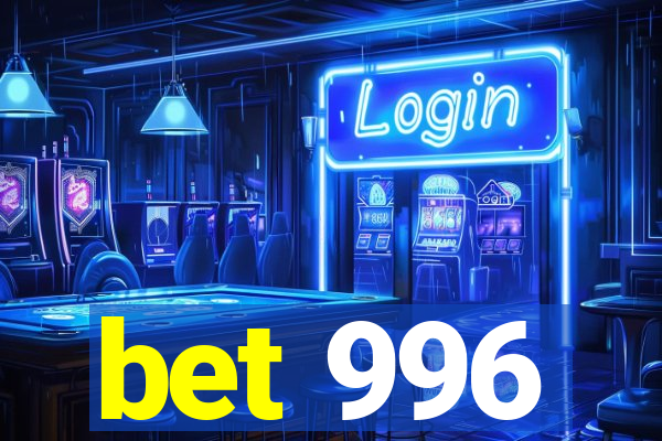 bet 996