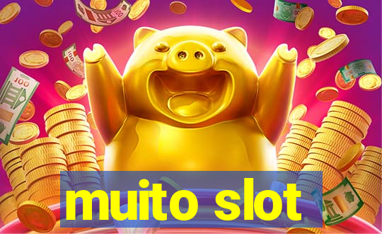 muito slot