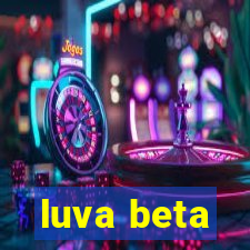 luva beta