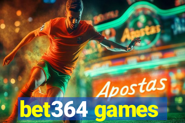 bet364 games