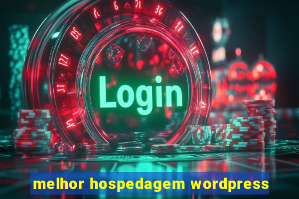 melhor hospedagem wordpress