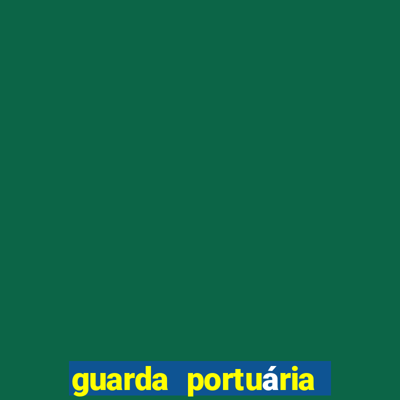 guarda portuária de santos