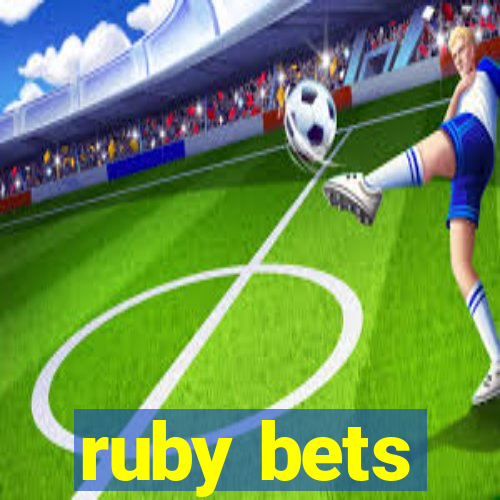 ruby bets