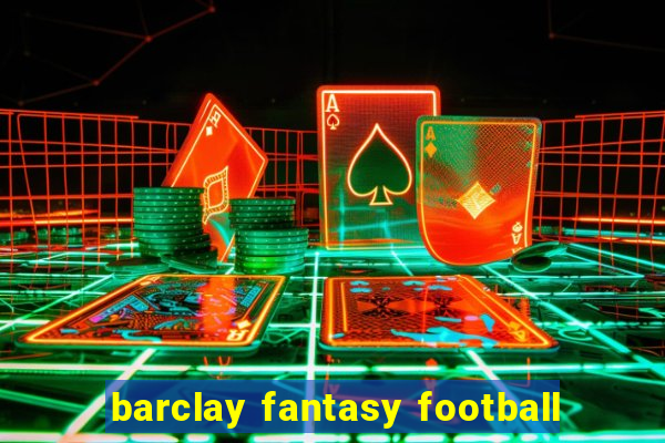 barclay fantasy football