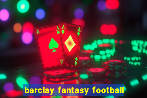 barclay fantasy football