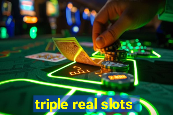 triple real slots