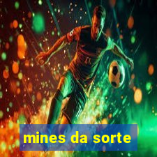 mines da sorte