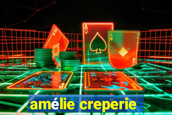 amélie creperie