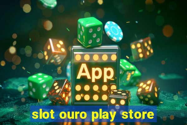 slot ouro play store