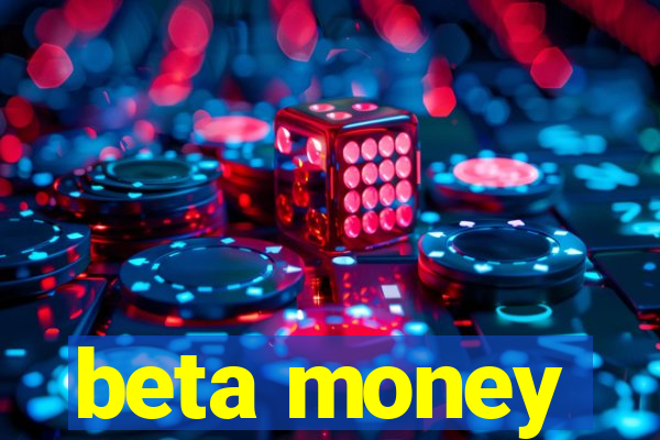 beta money