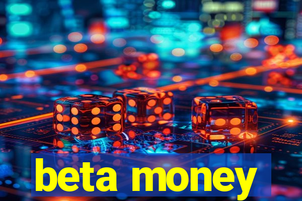 beta money