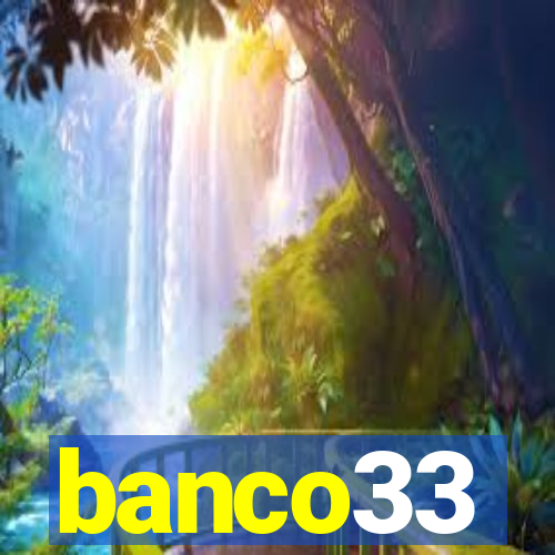 banco33