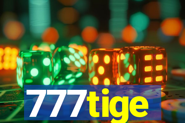 777tige