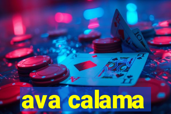 ava calama