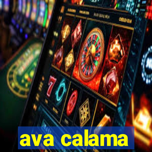 ava calama