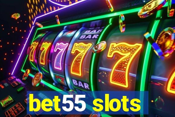 bet55 slots