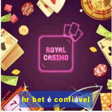 hr bet é confiável