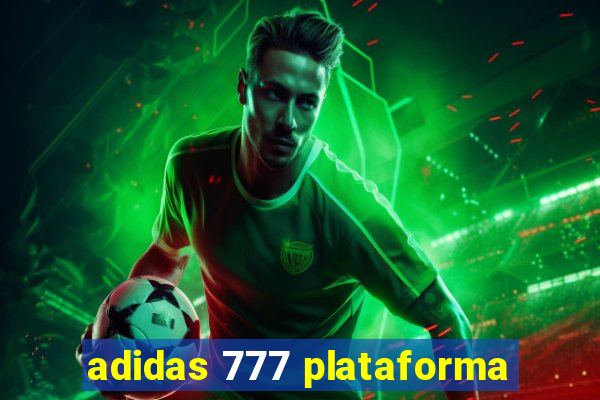 adidas 777 plataforma