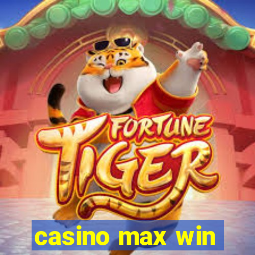 casino max win