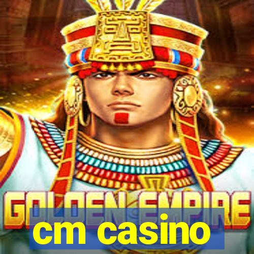 cm casino