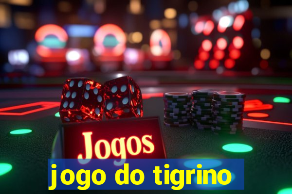 jogo do tigrino