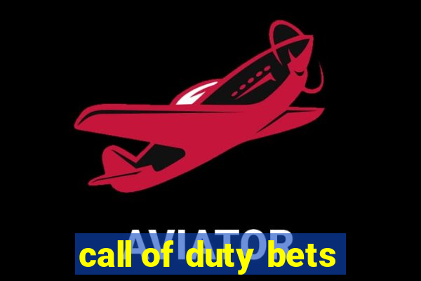 call of duty bets