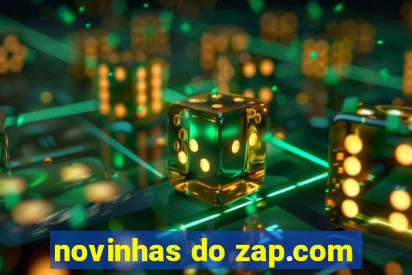 novinhas do zap.com