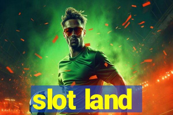 slot land